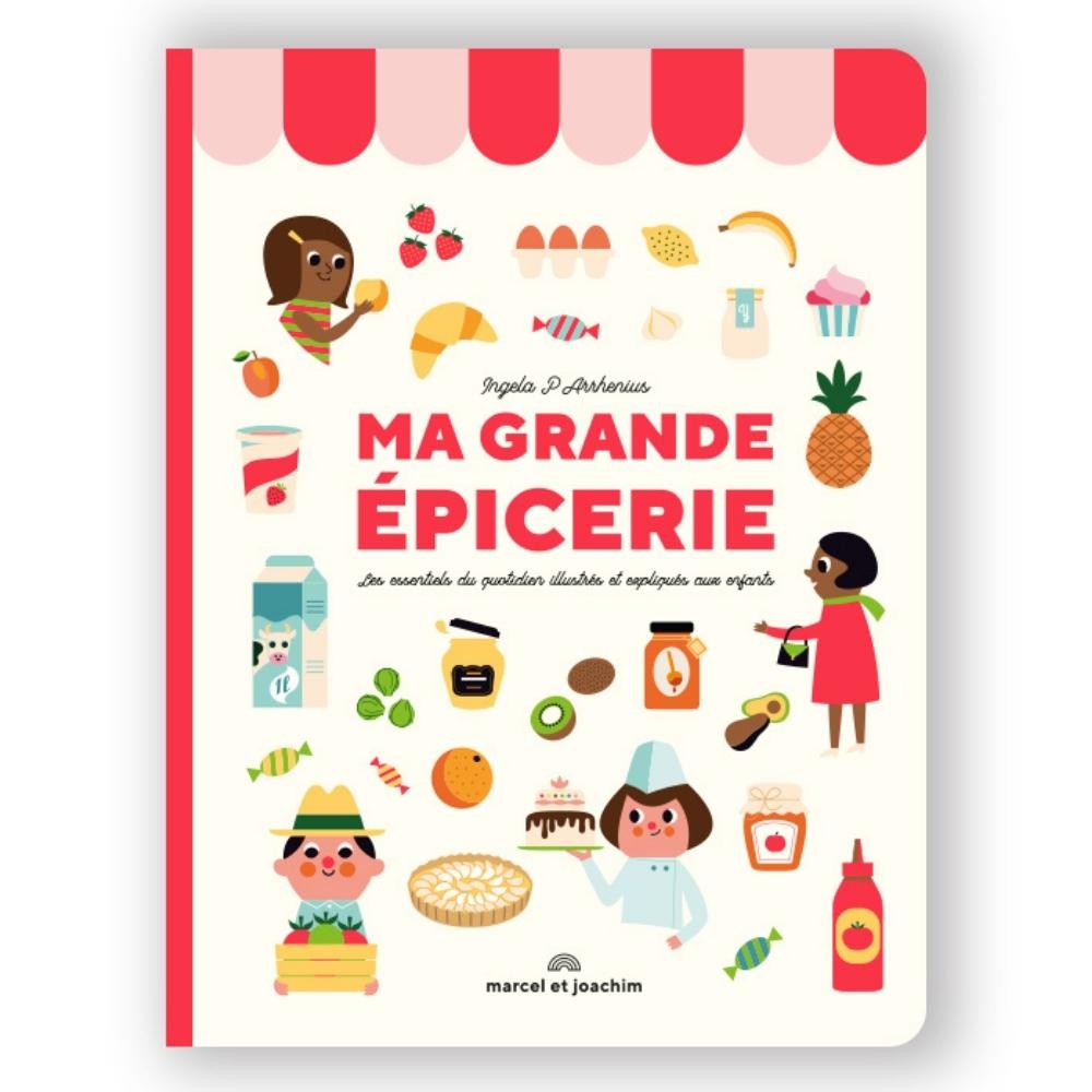 Livre Ma grande épicerie : les essentiels du quotidien illustrés et expliqués aux enfants (Marcel et Joachim) - Couverture