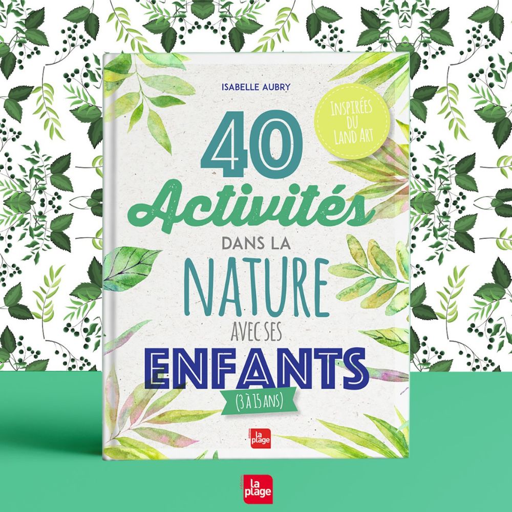 Livre 40 activités dans la nature avec ses enfants (Editions La Plage) - Image 1